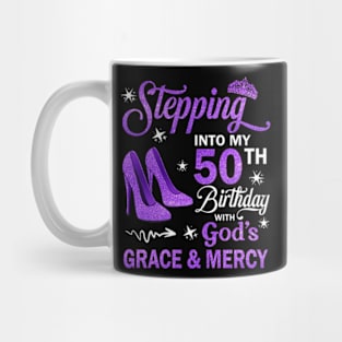 Stepping Into My 50th Birthday With God's Grace & Mercy Bday Mug